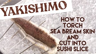 How To Torch Sea Beam Skin&Cut Into Sushi Slice@tokyosushiacademyenglishcourse
