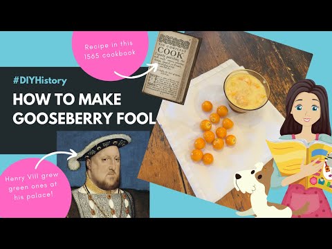 How to Make  16-17th C Gooseberry Fool