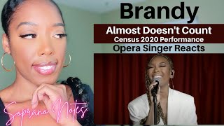 Opera Singer Reacts to Brandy Almost Doesn&#39;t Count | Census 2020 | Performance Analysis |