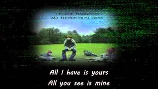 I&#39;d Have You Anytime - George Harrison (Lyrics On Screen)