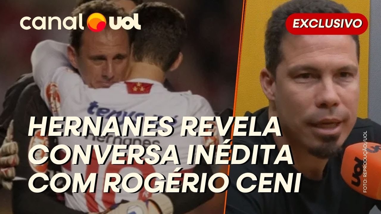 HERNANES REVELA PROPOSTA DE ROGÉRIO CENI: 'SE ELE VOLTAR AO SÃO PAULO...'