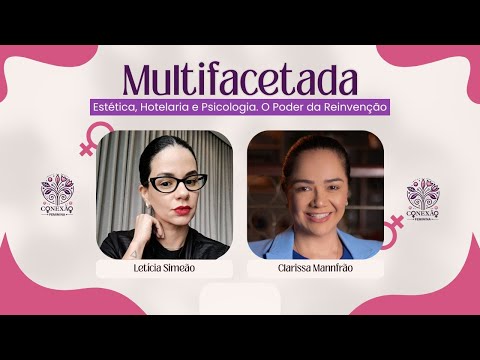 Conexão Feminina apresenta: A coragem de se reinventar. | Podcast com Letícia Simeão🎙️