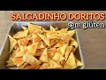DORITOS SEM GLÚTEN Pode Fritar Ou Assar Pode Comer Com Wacamole