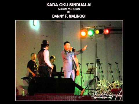 DANNY F. MALINGGI - KADA OKU SINDUALAI