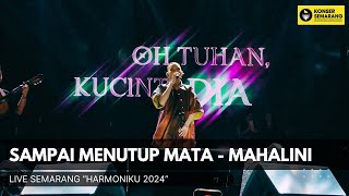 Download lagu Sampai Menutup Mata - Mahalini Live Semarang Harmoniku 2024 mp3 Download lagu Sampai Menutup Mata - Mahalini Live Semarang Harmoniku 2024 mp3