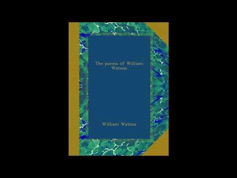 The poems of William Watson by William Watson — free full audiobook