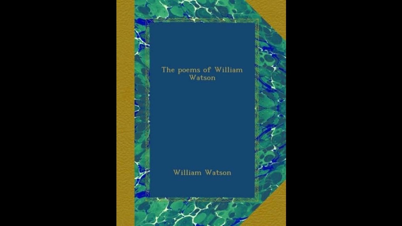 The poems of William Watson