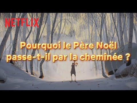 POURQUOI LE PÈRE NOËL, IL PASSE PAR LA CHEMINÉE ? I Klaus | Netflix France