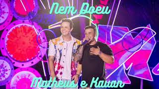 Matheus e Kauan - Nem Doeu