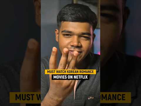 Top 3 Korean ROMANCE drama movies on Netflix 😍