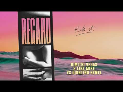 Regard - Ride It (Dimitri Vegas & Like Mike vs Quintino Remix)