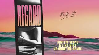 Regard - Ride It (Dimitri Vegas &amp; Like Mike vs Quintino Remix)