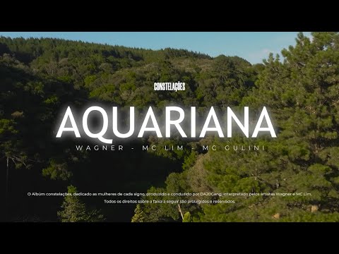 11. AQUARIANA - Wagner, MC Lim e MC Gulini