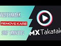 Learn To Remove Watermark MX Takatak Tiktok