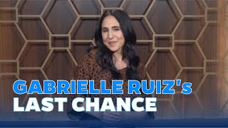 Gabrielle Ruiz&#39;s Last Chance