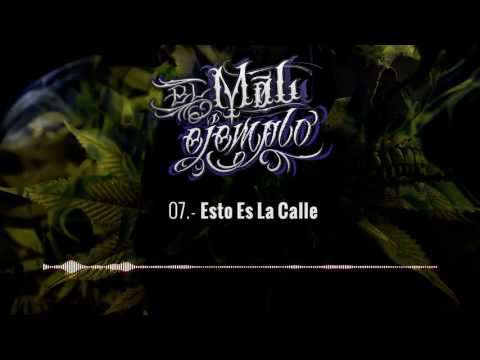 07.- Esto Es La Calle - Santa Grifa (El Mal Ejemplo VOL.3)