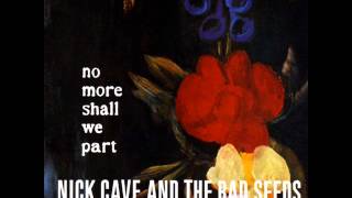Nick Cave and the Bad Seeds - The sorrowful wife