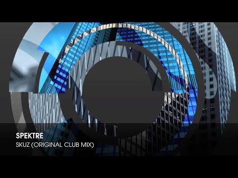 Spektre - Skuz (Original Club Mix)