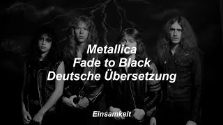 Metallica - Fade to Black - Deutsche Übersetzung