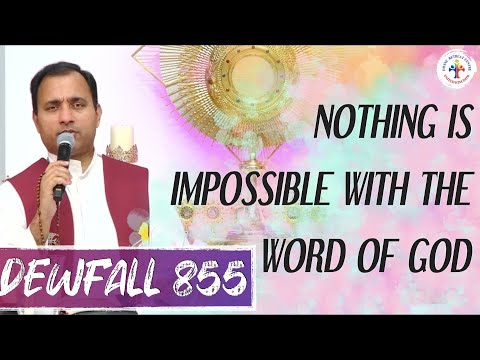 Dewfall 855 - Nothing is impossible with the Word of God