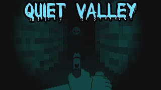 Quiet Valley || What Happened to Everyone?