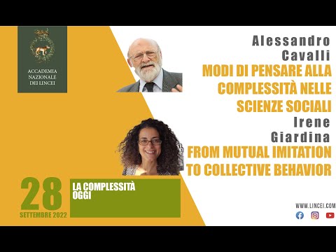 La Complessità Oggi (parte 2) - Alessandro CAVALLI e Irene GIARDINA