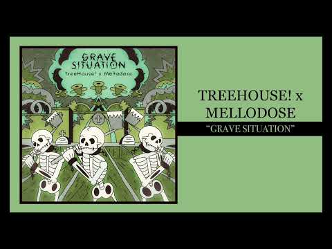 TreeHouse! x Mellodose - “Grave Situation”