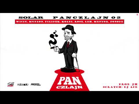 Solar - Pan Czlajn 02 (ft. Wiciu, Muflon, Filipek, Koldi, Rose, Leh, Mentor, FonoPe) [ISKRA #13]