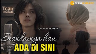 Download lagu SEANDAINYA KAU ADA DI SINIšµ - Lagu Sedih Melayu (Tcair Records) mp3 Download lagu SEANDAINYA KAU ADA DI SINIšµ - Lagu Sedih Melayu (Tcair Records) mp3