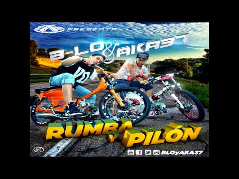 B-LO & AKA37 - Rumba y Pilon (Prod. by Mp, Jsen & MLyrics) (Dembow 2016)