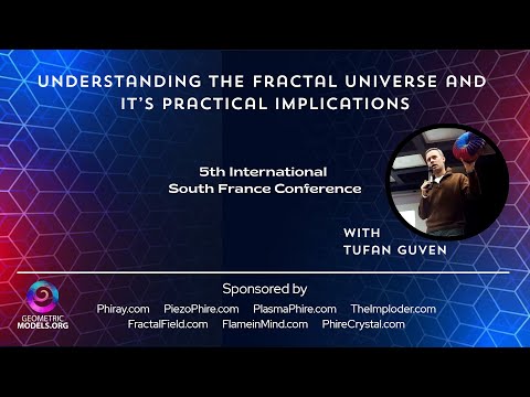 Understanding the Fractal Universe & It's Practical Implications:Visual Tour 2025 Conf w/Tufan Guven
