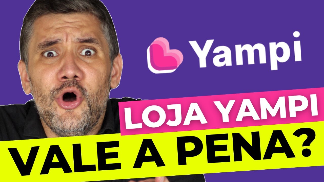 Plataforma YAMPI é Boa ? Loja YAMPI Vale a Pena ?