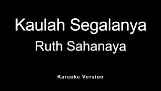 Download lagu Ruth Sahanaya Kaulah Segalanya... mp3