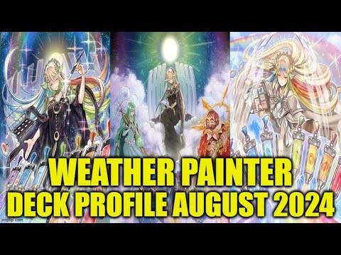 WEATHER PAINTER DECK PROFILE (AUGUST 2024) YUGIOH!