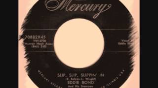 Eddie Bond And His Stompers - Slip Slip Slippin&#39; In