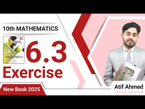 Exercise 6.3 class 10 maths nbf || ex 6.3 class 10  || 6.3 class 10 || federal board | by Atif Ahmed