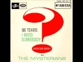 Question Mark and The Mysterians - 96 Tears Stereo Version - Alternate Question Mark and The Mysterians - 96 Tears Stereo Version - Alternate