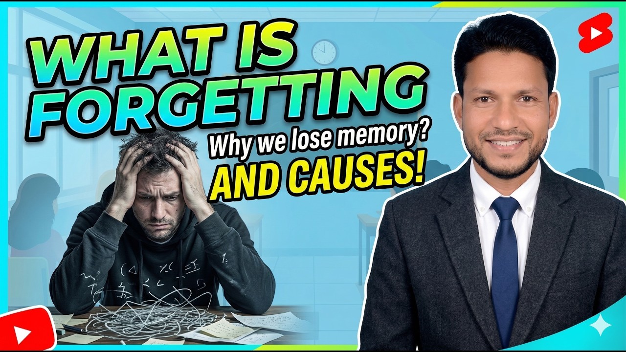 What is Forgetting?  🧠  Major Causes You Need to Know | Discuss by Dr. Md. Sahjahan Sk Sir...