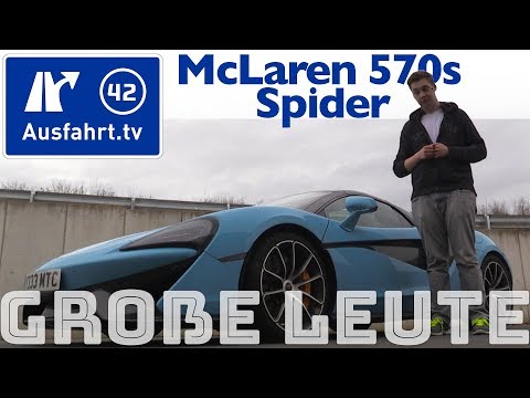 McLaren 570S Spider für große Personen? Ausfahrt.tv hilft.