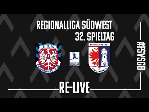 RE-Live | SP. 32 | FSV Frankfurt vs. SG Barockstadt Fulda-Lehnerz | Regionalliga Südwest 2022/2023