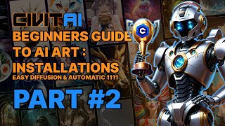Civitai Beginners Guide To AI Art // #2 Installations // Easy Diffusion 3.0 & Automatic 1111
