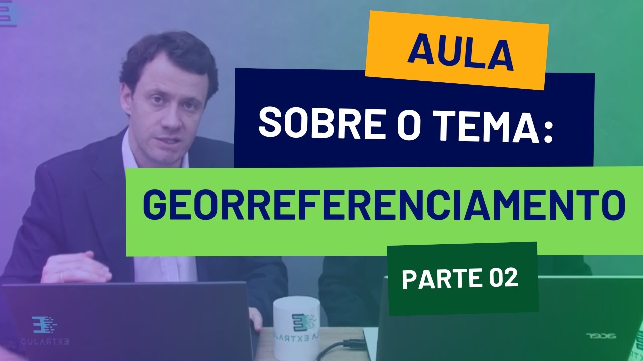 Aula | Georreferenciamento | Parte 02