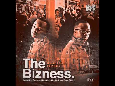 Major League Djz - The Bizness (feat. Cassper Nyovest, Siya Shezi & Ricky Rick)