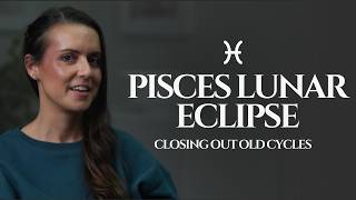 Closing Out Major Old Cycles ✦ Full Moon Lunar Eclipse in Pisces ✦ August 2026 Astrology Horoscope