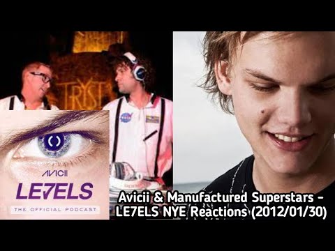 Avicii & Manufactured Superstars - LE7ELS NYE Reactions (2012/01/30)