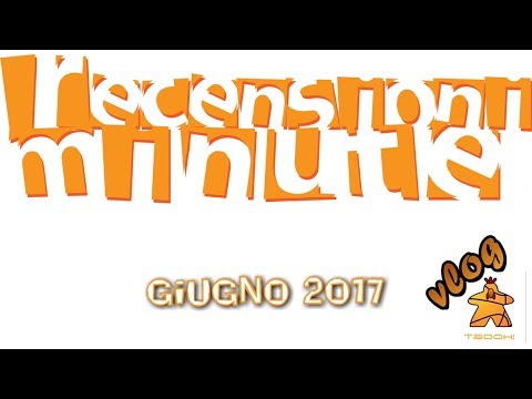 Recensioni Minute Vlog [097] - Giugno 2017
