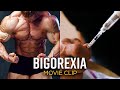 Bigorexia' - MOVIE CLIP | How Steroids Make Muscle Dysmorphia Worse