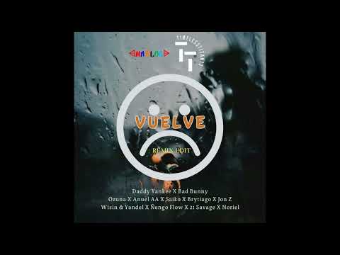 Bad Bunny & Daddy Yankee - Vuelve (Remix Edit) FT. Ozuna, Anuel AA, 21 Savage, Jon z, y mas