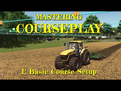 Mastering Courseplay - 1; Basic Course Setup - Farming Simulator 25