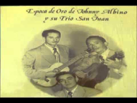 Johnny Albino y su trio san Juan/Desandando
